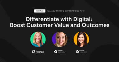 Differentiate with Digital: Boost Customer Value and Outcomes
