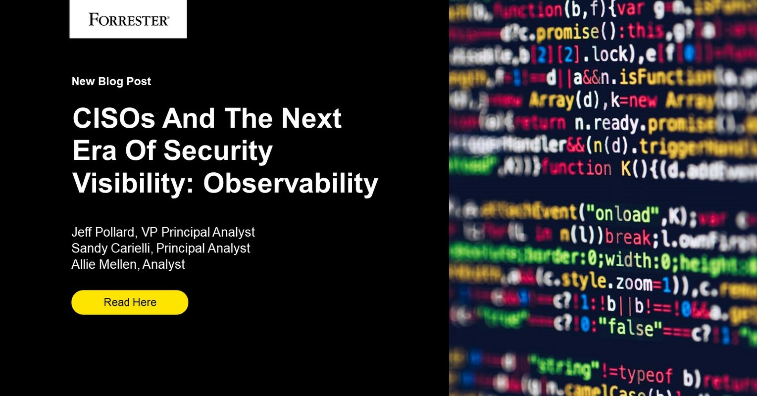 CISOs And The Next Era Of Security Visibility: Observability