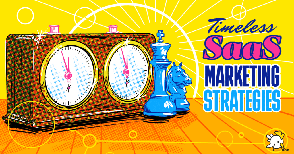 SaaS Marketing: 14 Timeless Strategies That Bring Massive ROI