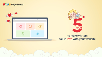 5 Ways to Make Visitors Fall in Love with Your Website 