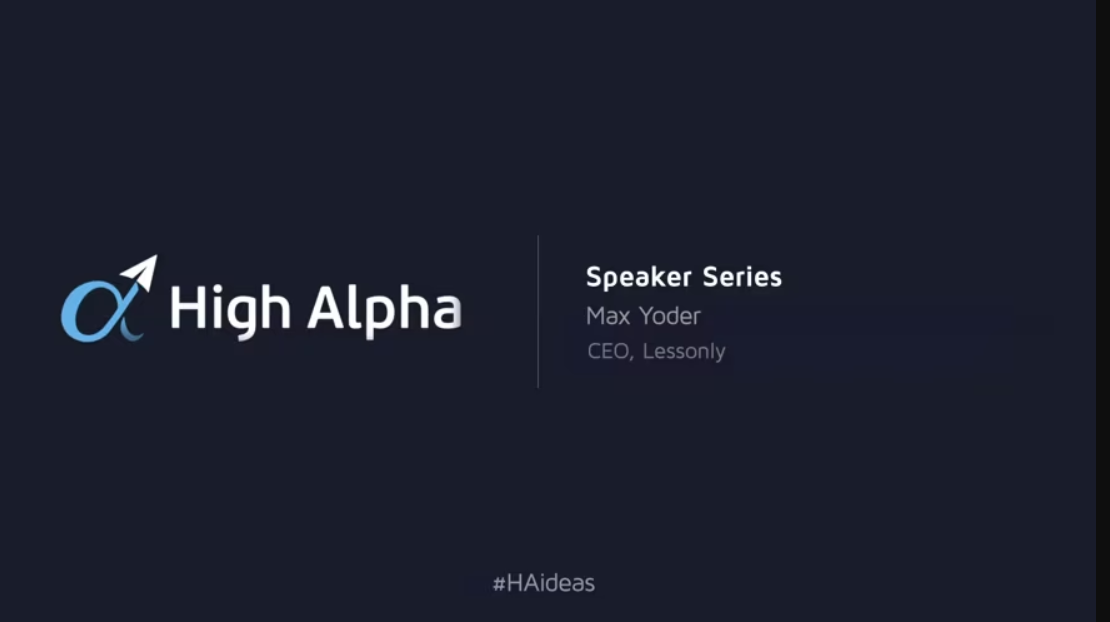 Speaker Series with Max Yoder, Co-Founder and CEO of Lessonly