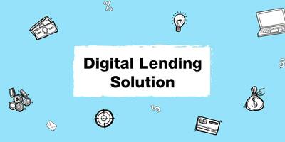 An insight into digital lending solutions for loan management