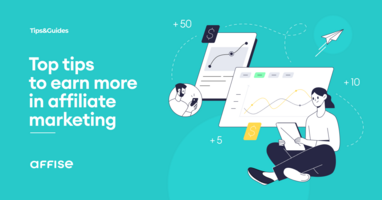 A Step-By-Step Guide To Earn More In Affiliate Marketing