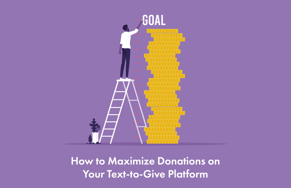 How to Maximize Donations on Your Text-to-Give Platform