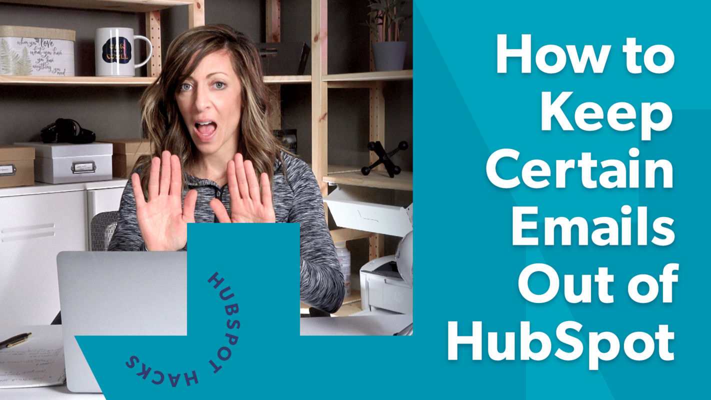 HubSpot Log and Track Settings: How to Keep Certain Emails Out of Your CRM