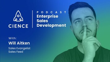 Enterprise Sales Development with Will Aitken