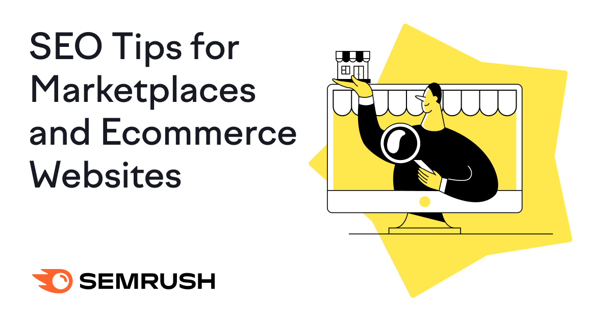 SEO Tips for Marketplaces and Ecommerce Websites