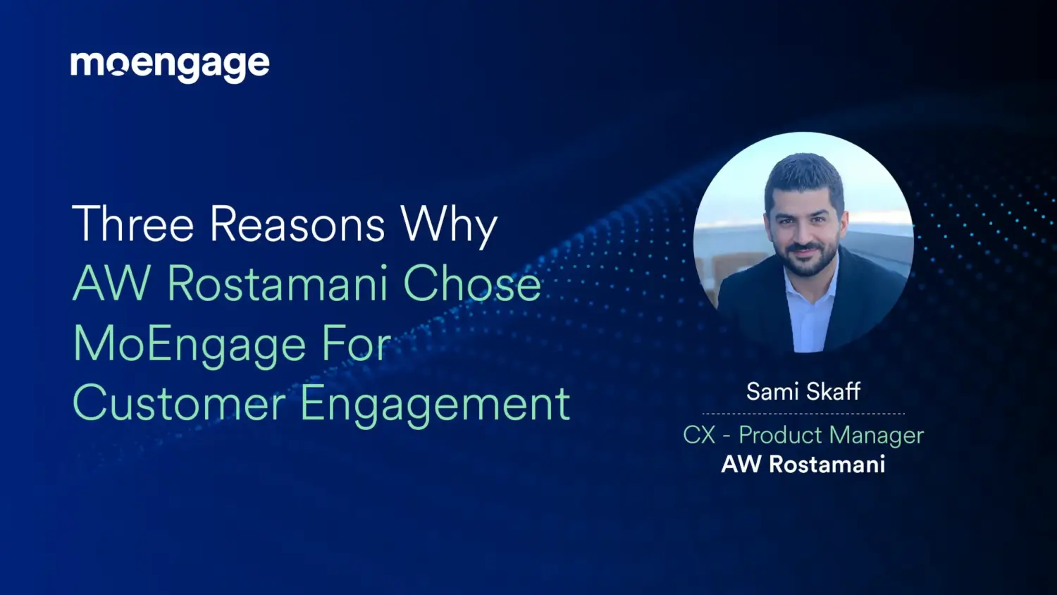 Three Reasons Why AW Rostamani Chose MoEngage for Customer Engagement