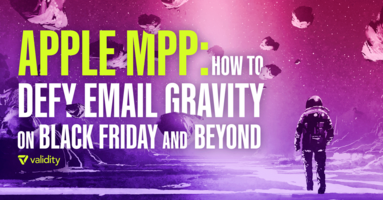 Apple MPP: How to Defy Email Gravity on Black Friday and Beyond