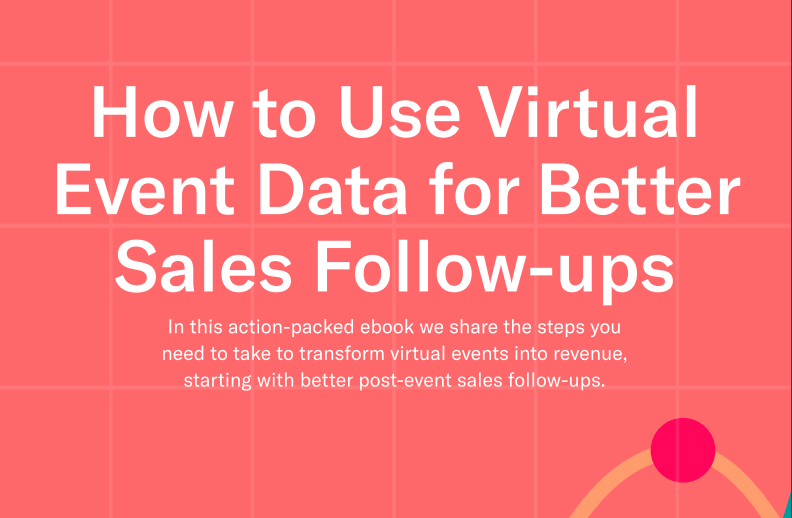 How to Use Virtual Event Data for Better Sales Follow-ups