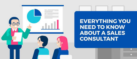 Everything You Need To Know About A Sales Consultant