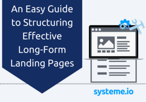 A Complete Guide: How to Structure the Ultimate Long-Form Landing Page
