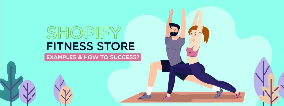 Shopify Fitness Store Examples & How to Success?