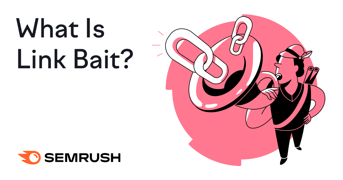 What Is Link Bait? 8 Examples To Show You How It's Done
