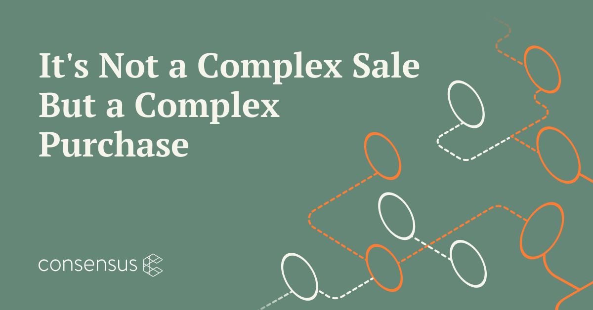 It's Not A Complex Sale But A Complex Purchase