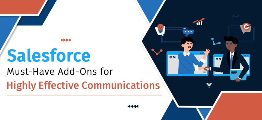 Salesforce Must-Have Add-Ons for Highly Effective Communications