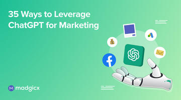 35 Ways to Leverage ChatGPT for Marketing