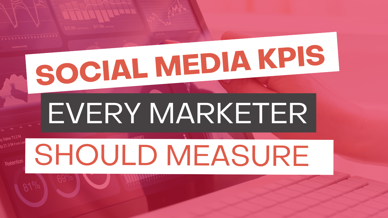 Social Media KPIs Every Marketer Should Measure