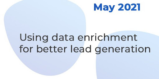 Using data enrichment for better lead generation • VBOUT