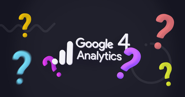 Google Analytics 4 for Beginners: An Introduction for New Users & UA Orphans