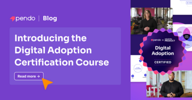 Introducing the Digital Adoption Certification Course by Pendo and Mind the Product