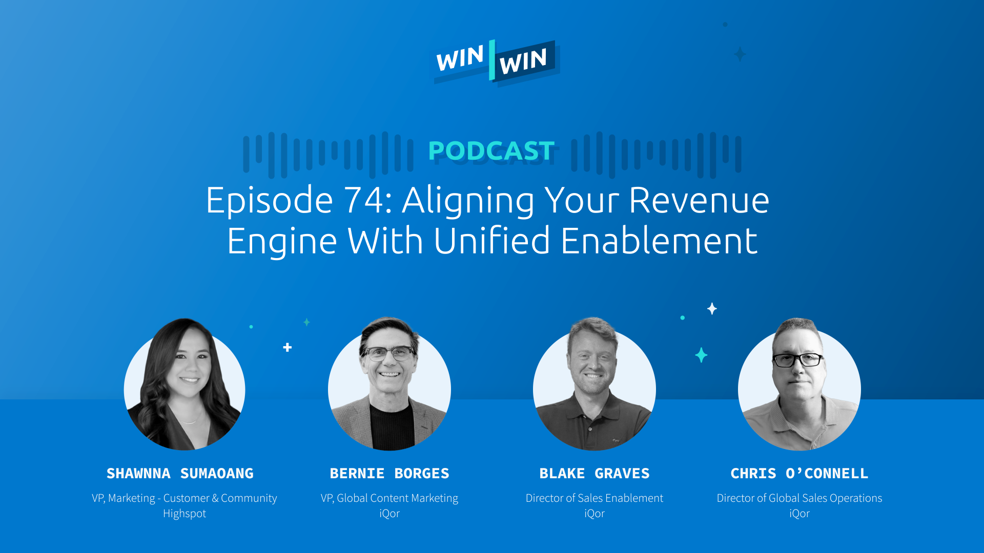 Episode 74: Aligning Your Revenue Engine With Unified Enablement