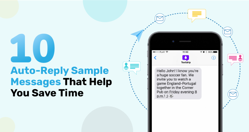 10+ Auto-Reply Sample Messages That Help You Save Time
