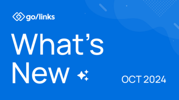 What's New at GoLinks: October 2024 