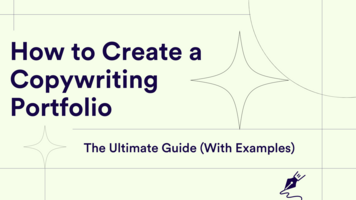 How to Create a Copywriting Portfolio: The Ultimate Guide (With Examples)
