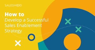 How To Develop A Sales Enablement Strategy