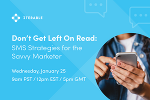Don't Get Left On Read: SMS Strategies for the Savvy Marketer