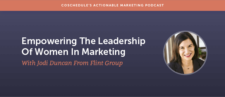 Empowering The Leadership Of Women In Marketing With Jodi Duncan From Flint Group [AMP 129]