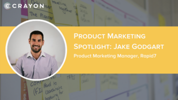 Product Marketing Spotlight Series: Jake Godgart