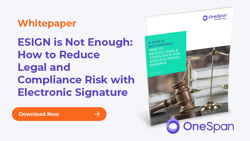 Why ESIGN is Not Enough to Keep You Out of Court