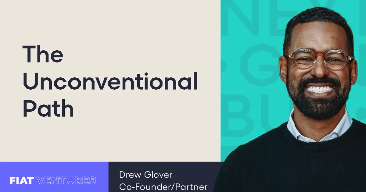 Meet the Next Gen Builder: Drew Glover, General Partner and Co-Founder at Fiat Ventures