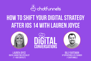 How to Shift your Digital Strategy after iOS 14 with Lauren Joyce 