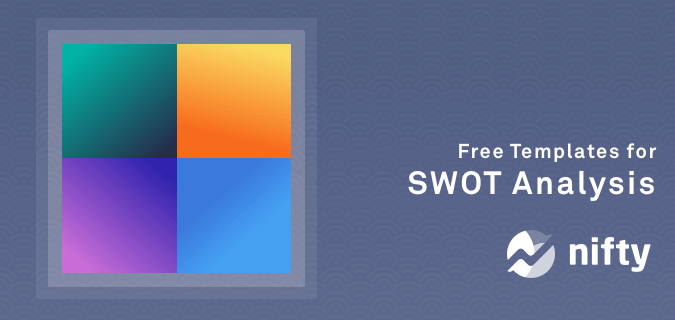 10 Free SWOT Analysis Templates (In Nifty, Docs & Excel)