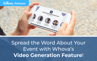 Spread the Word About Your Event with Whova's New Video Generation Feature!