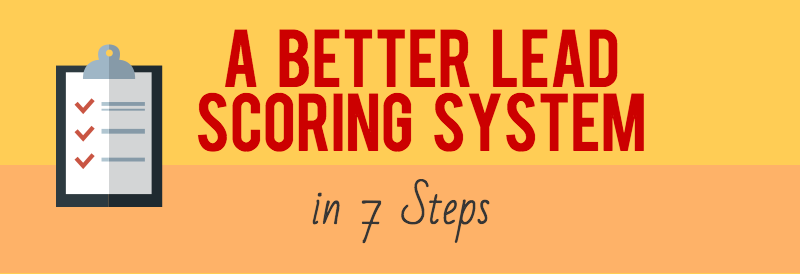 Create an Effective Lead Scoring System in 7 Steps