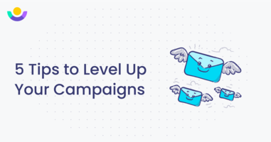 5 Tips to Level Up Your Campaigns