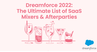 Dreamforce 2022: The Ultimate List of Dreamforce Mixers, Parties & More