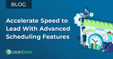 Accelerate Speed to Lead With Advanced Scheduling Features 