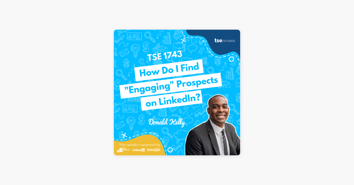 Donald Kelly | How Do I Find "Engaging" Prospects on LinkedIn?