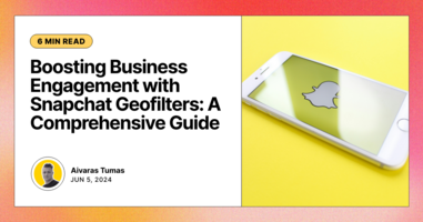 Boosting Business Engagement with Snapchat Geofilters: A Comprehensive Guide