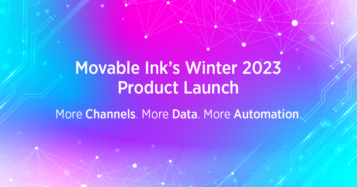 Movable Ink's Winter 2023 Product Launch