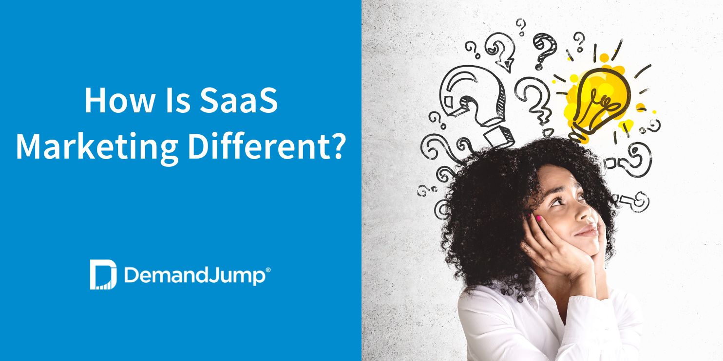 How Is SaaS Marketing Different?