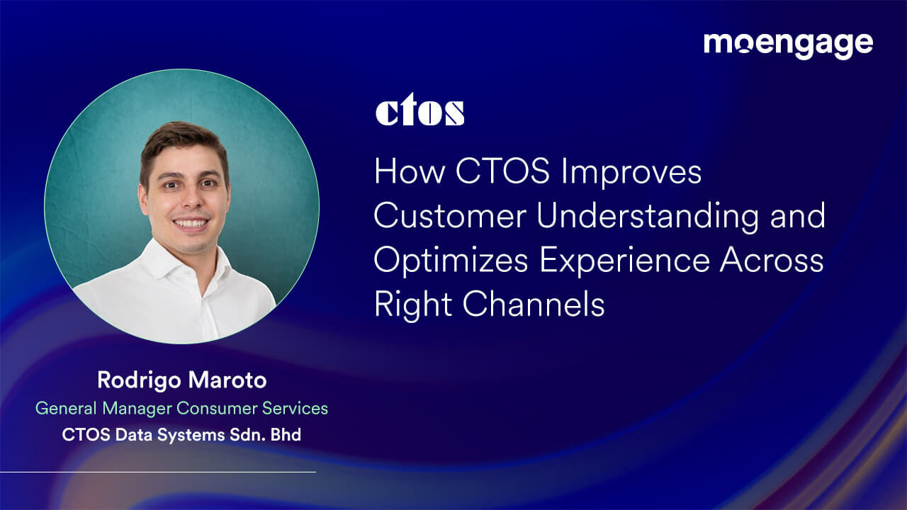 How CTOS Improves Customer Understanding and Optimizes Experience Across Right Channels