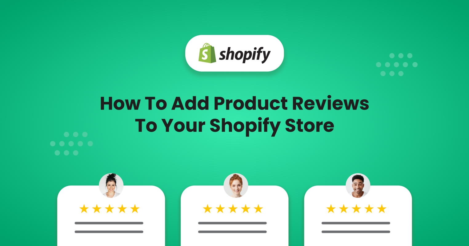 How To Add Product Reviews To Your Shopify Store