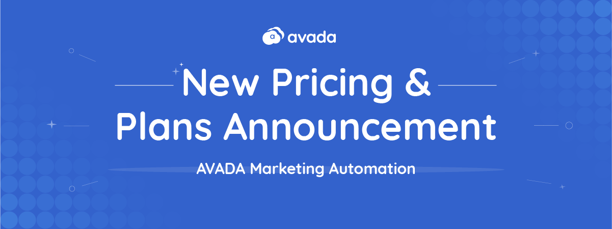 AVADA Marketing Automation - New Pricing Plans Announcement