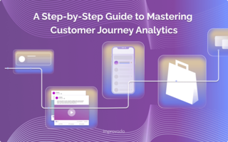 A Step-by-Step Guide to Mastering Customer Journey Analytics